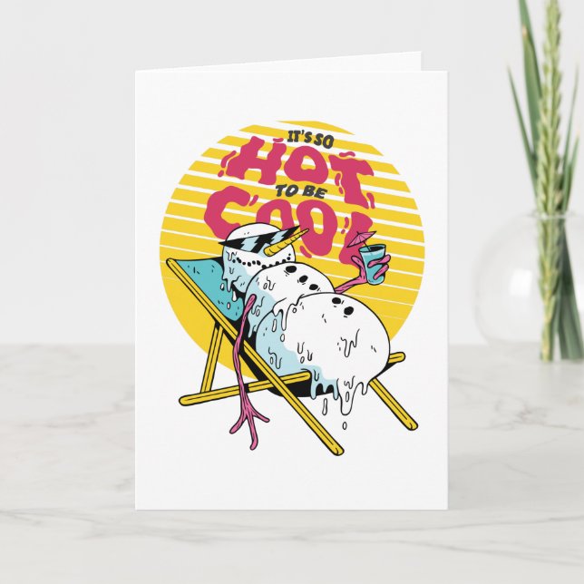 Cartão A derreter Snowman Tão quente a ser legal (Frente)