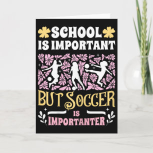 Cartão A Escola É Importante O Futebol É Mais Importante
