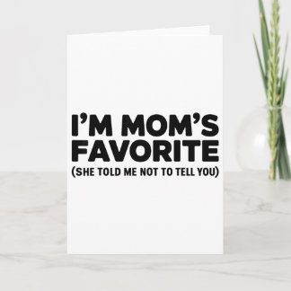 Cartão A Favorita Da Mamãe Ela Me Disse Para Não Contar P