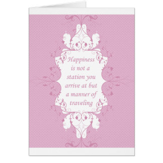 Cartão A felicidade não é uma estação que você chega em
