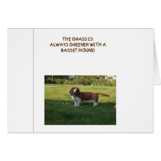 CARTÃO A GRAMA É MAIS VERDE COM BASSET HOUND
