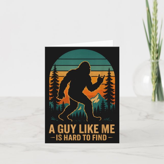 Cartão A Guy Like Me Is Hard To Find Bigfoot Funny Hiking (Frente)
