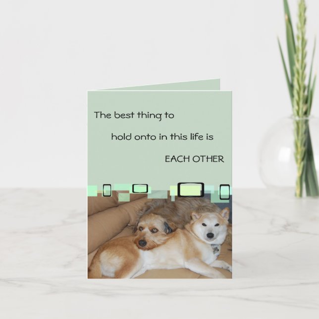 Cartão A Melhor Coisa A Se Manter É Um Ao Outro (Frente)