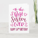 Cartão A Melhor Irmã 14 de Tipografia de Aniversário a Ro<br><div class="desc">Uma tipografia simples,  mas ousada,  em tons cor-de-rosa,  para desejar à sua melhor irmã um feliz aniversário de 14. © Ness Nordberg</div>