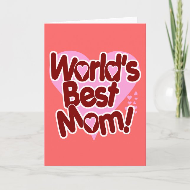 Cartão A MELHOR Mãe do Mundo! (Frente)