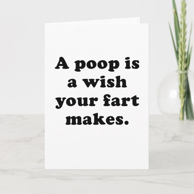 Cartão A Poop is a Wish Your Fart Makes (Frente)
