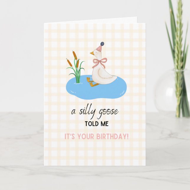 Cartão A Silly Goose told me it's your Birthday (Frente)