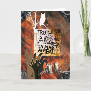 Cartão A verdade não é medida no apelo de massa