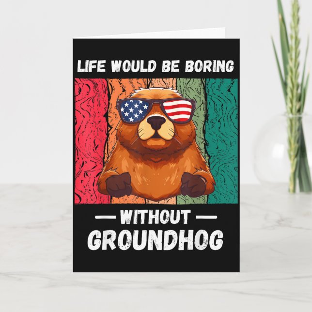 Cartão A Vida Antiga Seria Chata Sem o Amor do Groundhog (Frente)