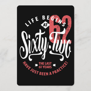 Cartão A vida começa aos 62 anos   62.o aniversário