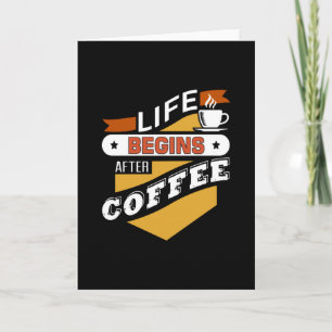 Cartão A Vida Começa Após O Café