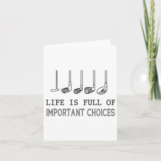 Cartão A Vida É Cheio De Importantes Escolhas Golfe (Frente)