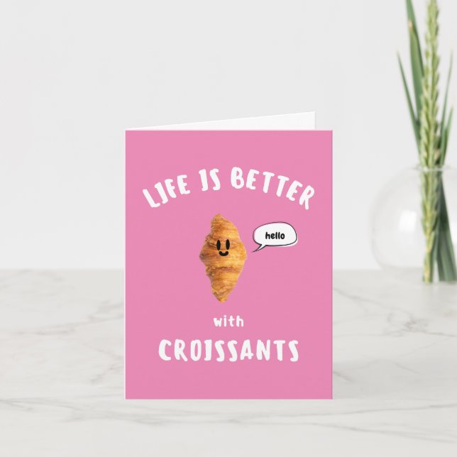 Cartão A VIDA É MELHOR com CROISSANTS (Frente)