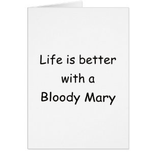 Cartão A vida é melhor com um Bloody Mary