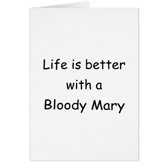 Cartão A vida é melhor com um Bloody Mary (Frente)