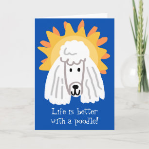 Cartão A vida é melhor com um poodle sunshine