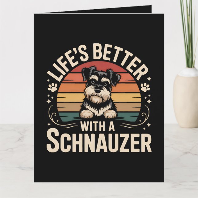 Cartão A Vida é Melhor Com Um Schnauzer (Frente)