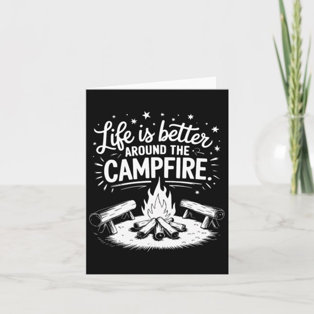 Cartão A Vida É Melhor Em Torno Do Campfire - Camper Art  (Frente)