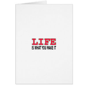 Cartão A Vida É O Que Você Faz
