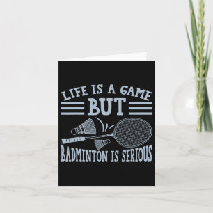 Cartão A Vida É Um Jogo Mas Dminton É Sério 5