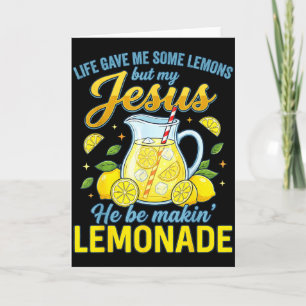 Cartão A Vida Me Deu Alguns Limões Mas Meu Jesus Está Faz