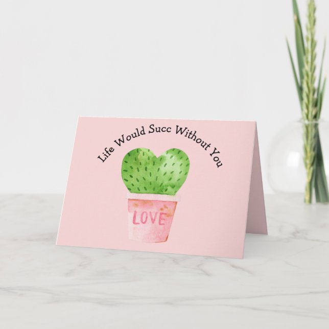 Cartão A Vida Seria Bem Sucedida Sem Você Cactus Cactos C (Frente)