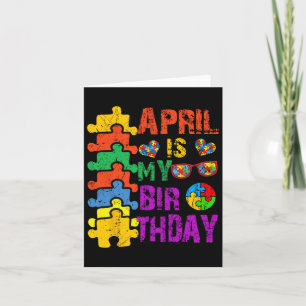 Cartão Abril É Meu Aniversário Sim O Mês Todo Autismo Aw