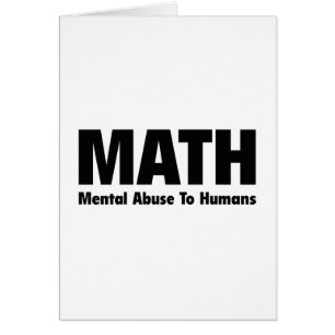 Cartão Abuso mental da MATEMÁTICA aos seres humanos