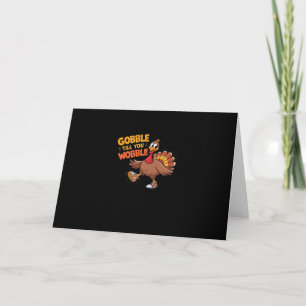 Cartão Ação De Graças Engraçada - Gobble Até Voar