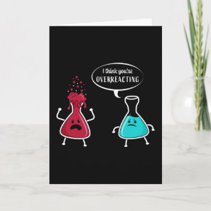 Cartão Acho que Você está exagerando Química