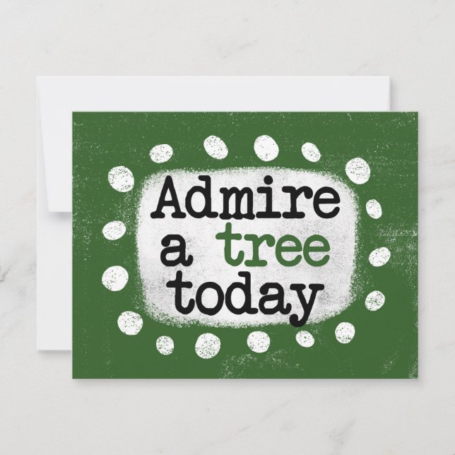 Cartão Admire Uma Placa De Saudação De Árvore Hoje (Frente)