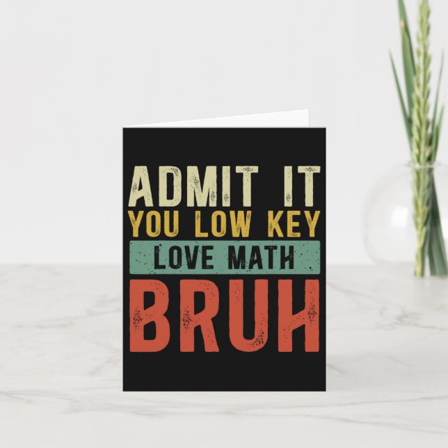 Cartão Admita, você ama matemática, cara. Roupa de matemá (Frente)