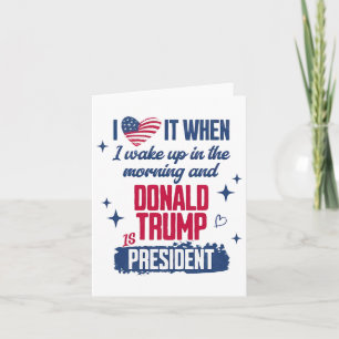 Cartão Adoro Quando Acordar De Manhã E Donald Trump