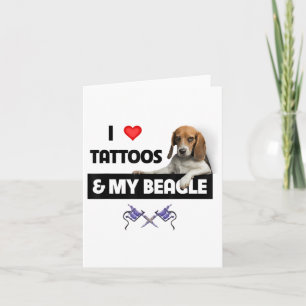 Cartão Adoro Tatuagens E Meu Cachorro De Beagle Tatuou O