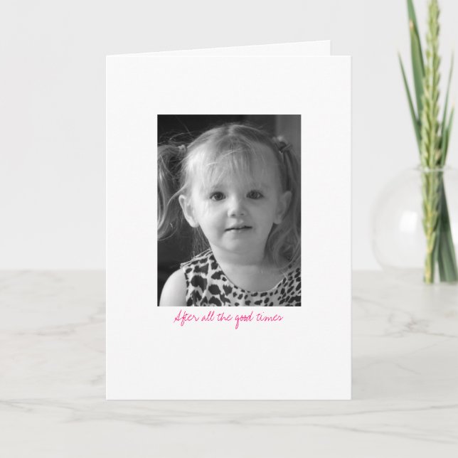 Cartão After all the good times - I'll pretend... (Frente)