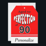Cartão Aged to Perfection at 90 | 90th Birthday<br><div class="desc">Giant Gift Tag. ✔Note: Not all template areas need changed. 📌If you need further customization, please click the "Click to Customize further" or "Customize or Edit Design"button and use our design tool to resize, rotate, change text color, add text and so much more.⭐This Product is 100% Customizable. Graphics and /...</div>