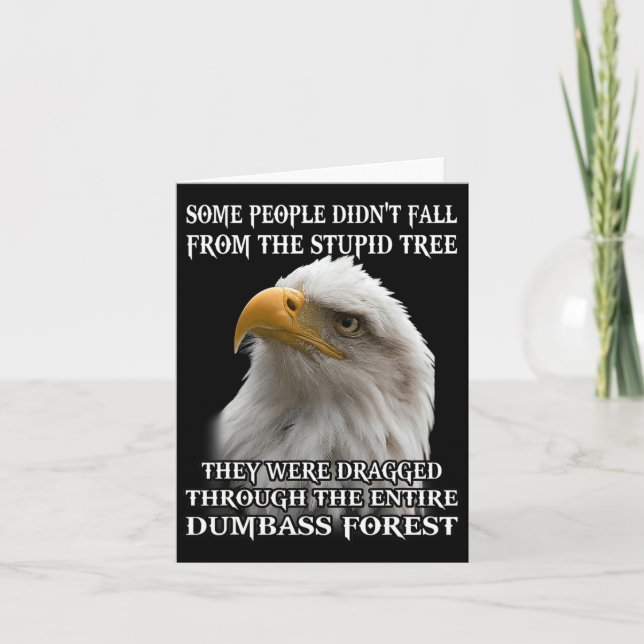 Cartão Águia Algumas Pessoas não caíram da árvore estúpid (Frente)