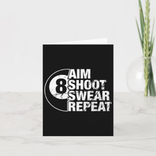 Cartão Aim Shoot Swear Repetir Repetição 8 Ball Piscina B
