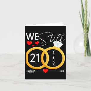 Cartão Ainda Nos Casamos 21 Anos Com 21 Annivers De Casam