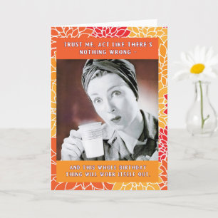 Cartão Aja como se não houvesse nada de errado aniversári