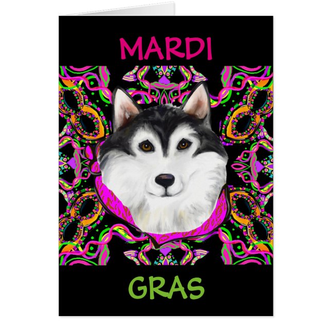 CARTÃO ALASKAN MALAMUTE - MARDI GRAS (Frente)