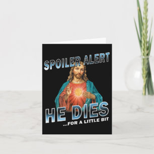 Cartão Alerta de Spoiler Ele Morre Por Uma Pequena Frase