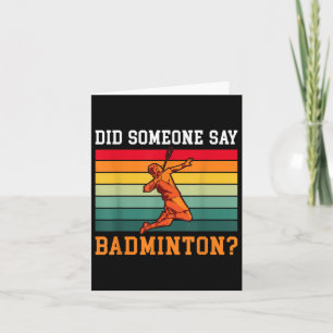 Cartão Alguém Disse Badminton 