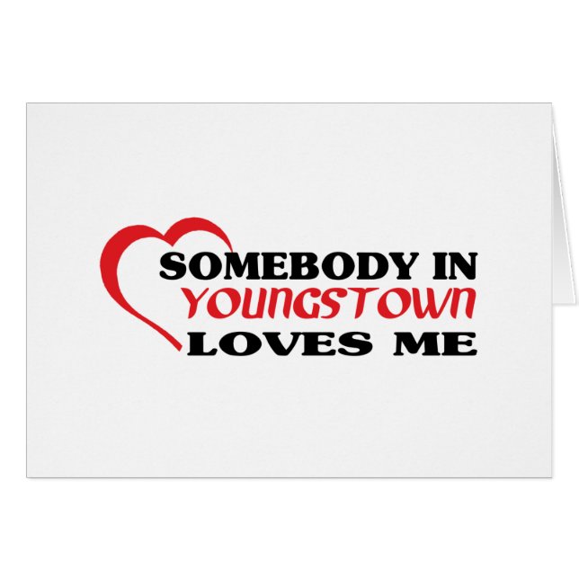 Cartão Alguém em Youngstown me ama de camisa (Frente Horizontal)