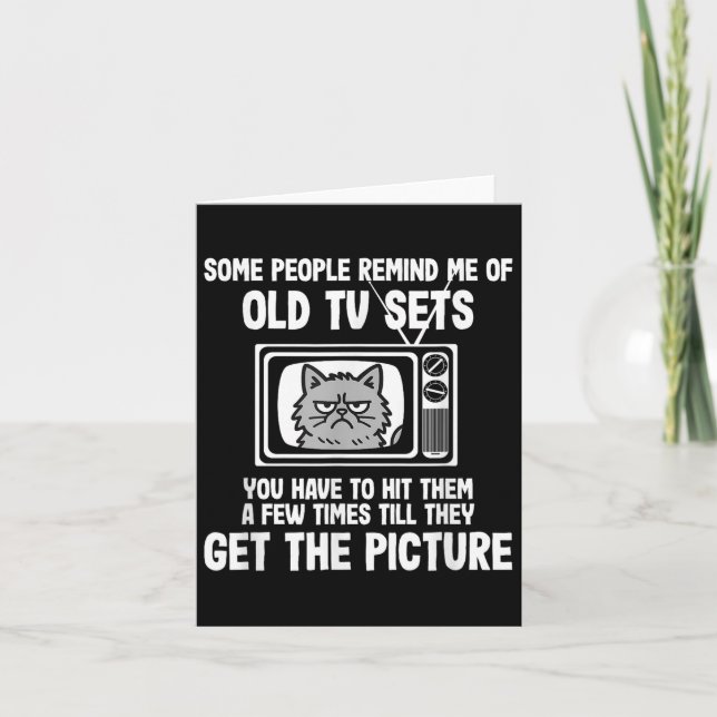 Cartão Algumas Pessoas Me Lembram Que A Tv Antiga Consegu (Frente)