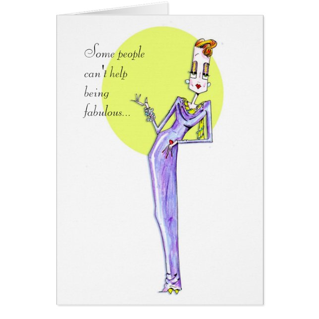 Cartão Algumas pessoas não podem ajudar a ser fabulosas… (Frente)