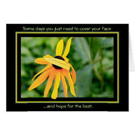 Cartão Alguns dias, apenas cobrir o rosto