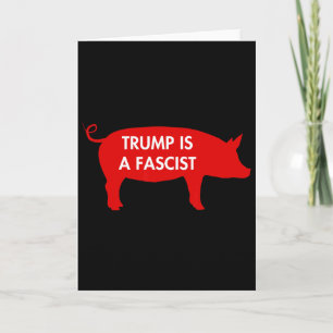Cartão Alguns Dizem... Trump É Um Fascista