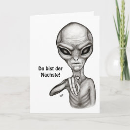 Cartão Alienígena ruim, Du bist der Nächste!