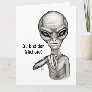 Cartão Alienígena ruim, Du bist der Nächste!